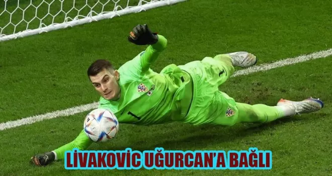 Livakovic Uğurcan’a bağlı