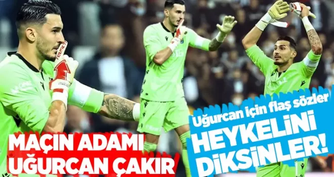 Maçın Adamı Uğurcan Çakır... 