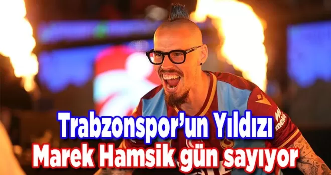 Marek Hamsik gün sayıyor