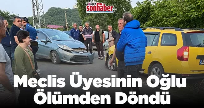Meclis Üyesinin Oğlu Ölümden Döndü