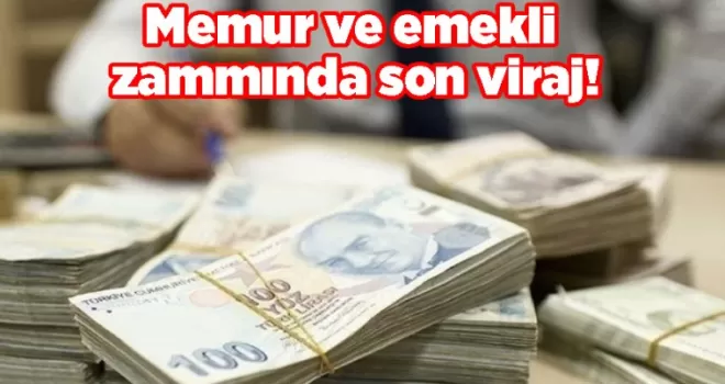 Memur ve emekli zammında son viraj!