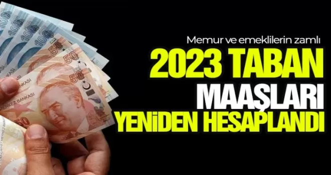 Memur ve emeklilerin zamlı 2023 taban maaşları hesaplandı