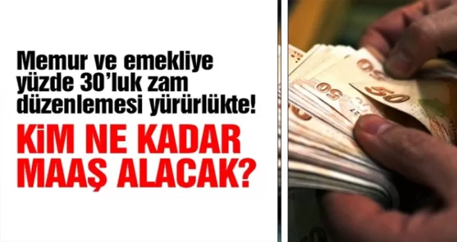 Memur ve emekliye yüzde 30'luk zam düzenlemesi yürürlükte