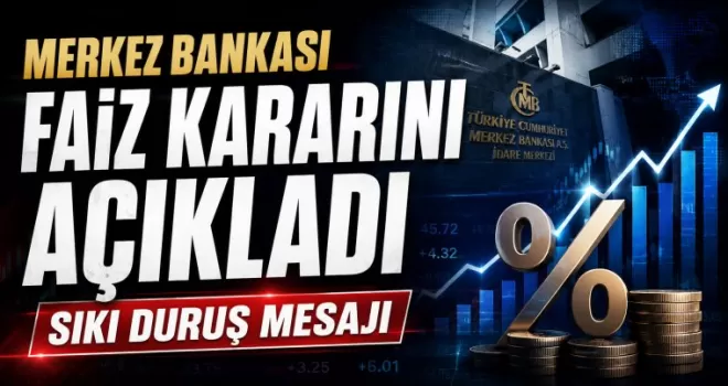 Merkez Bankası faiz kararını açıkladı Sıkı duruş mesajı