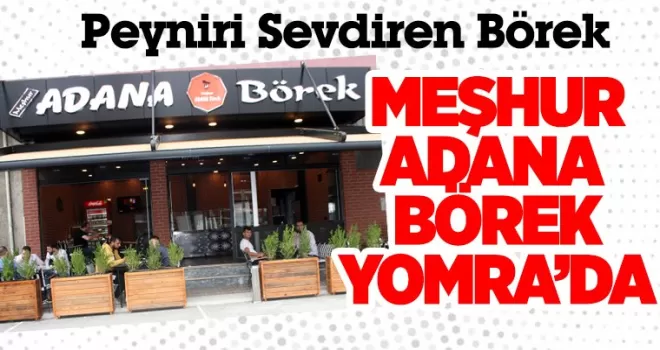 Meşhur Adana  Börek Yomra’da