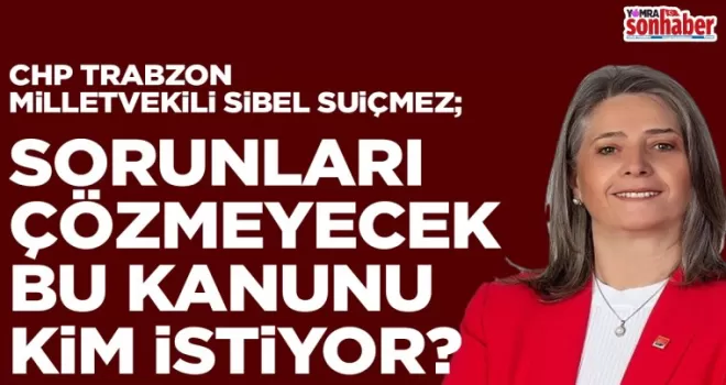 Meslek sorunlarının hiçbirini çözmeyecek bu kanunu kim istiyor?”