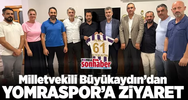 Milletvekili Büyükaydın’dan  Yomraspor’a ziyaret