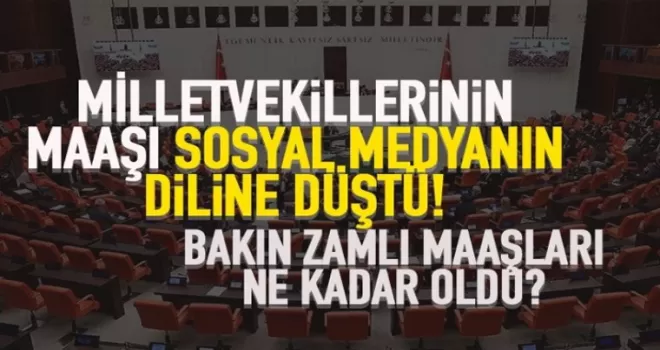 Milletvekili maaşlarına zam! Alacakları ücret sosyal medyanın dilinde