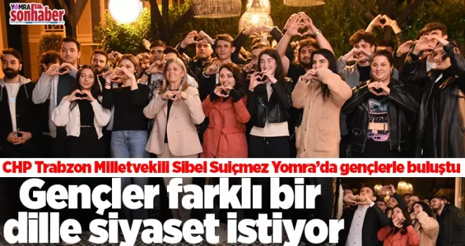 Milletvekili Suiçmez Yomra’da gençlerle buluştu