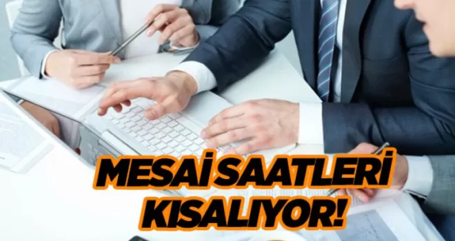 Milyonlarca çalışanı ilgilendiren düzenleme: Mesai saatleri kısalıyor