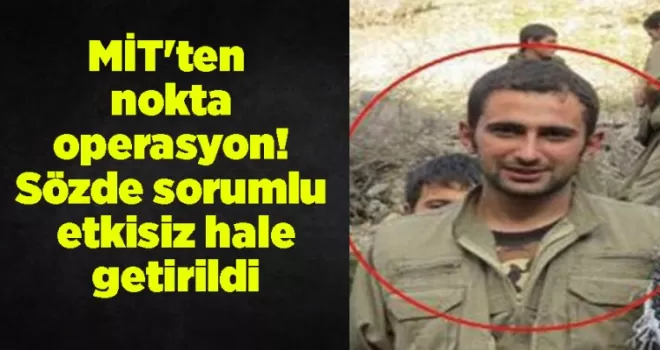 MİT’ten nokta operasyon! Sözde sorumlu etkisiz hale getirildi