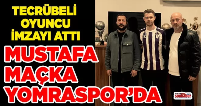 Mustafa Maçka Yomraspor’da