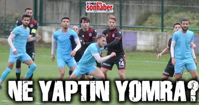 Ne yaptın Yomra?