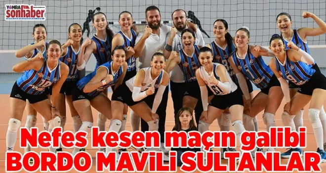 Nefes kesen maçın galibi BORDO MAVİLİ SULTANLAR