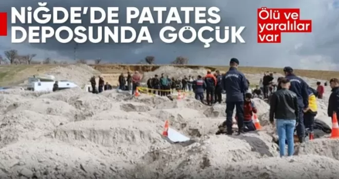 Niğde’de toprak altındaki patates deposu göçtü!