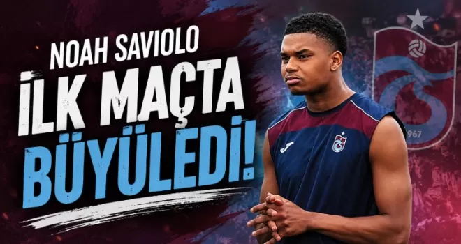 Noah Saviolo İlk Maçta Büyüledi! 