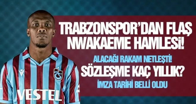 Nwakaeme'de sıcak gelişme, işte sözleşme detayları