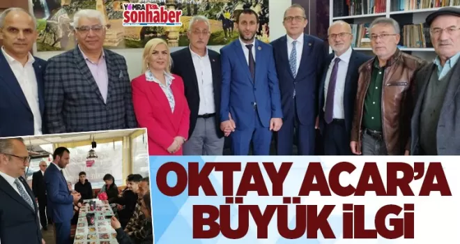 Oktay Acar’a büyük ilgi
