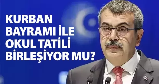 Okul tatili ile Kurban Bayramı birleşecek mi? Bakan Tekin’den açıklama