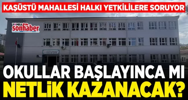 OKULLAR BAŞLAYINCA MI  NETLİK KAZANACAK?