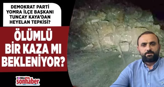 Ölümlü bir kaza mı bekleniyor?