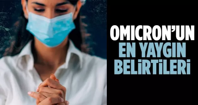 Omicron varyantının dikkat edilmesi gereken 5 belirtisi