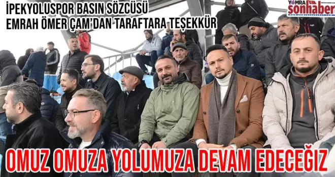Omuz omuza yolumuza devam edeceğiz