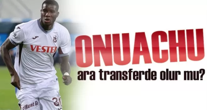  Onuachu’nun Geri Dönme İhtimali Güçleniyor!