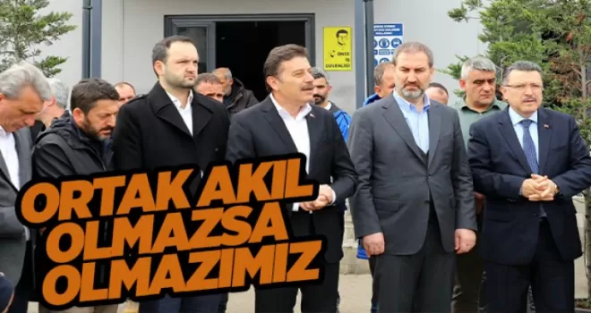 ORTAK AKIL OLMAZSA  OLMAZIMIZ