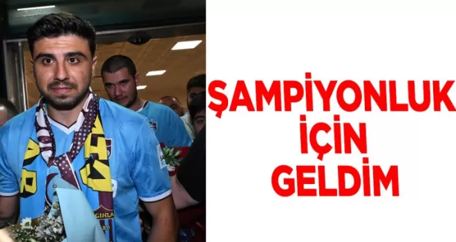 Ozan Tufan Trabzonspor’daki hedefini açıkladı