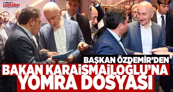 Özdemir’den Bakan Karaismailoğlu’na 3 dosya