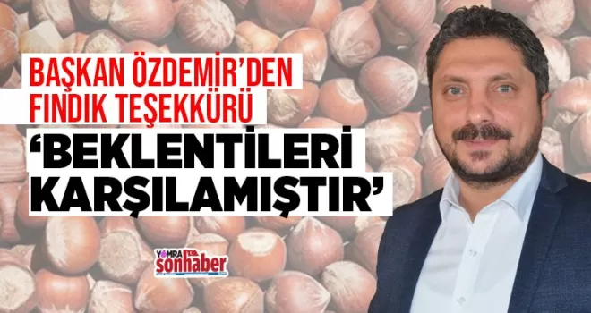 Özdemir’den fındık teşekkürü