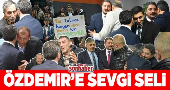 Özdemir’e sevgi seli