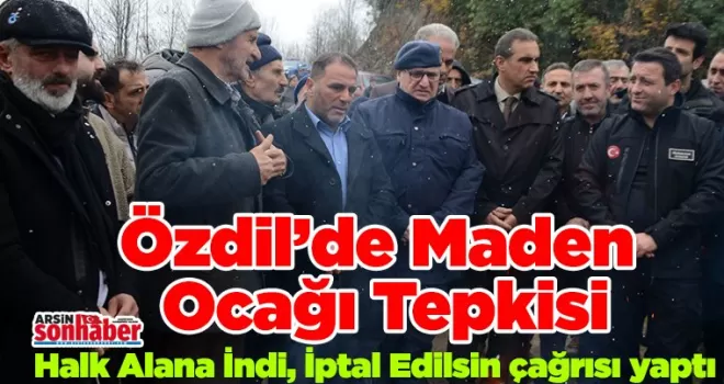 Özdil’de Maden Ocağı Tepkisi