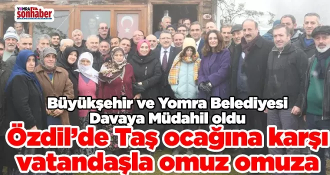 Özdil’de Taş ocağına karşı vatandaşla omuz omuza