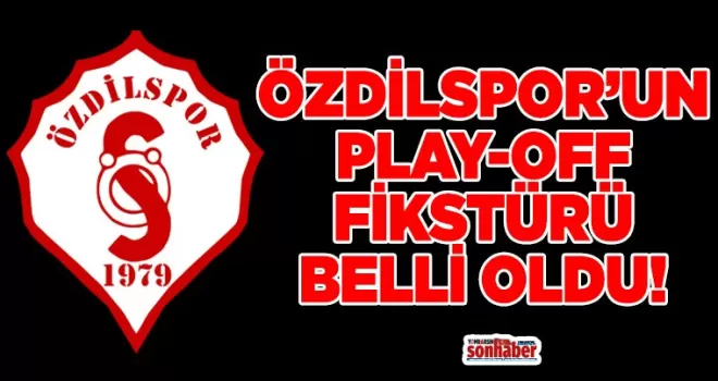 Özdilspor’un Play-off Fikstürü Belli Oldu
