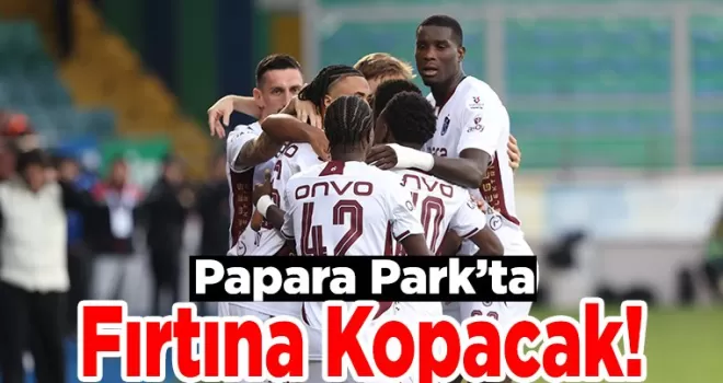 Papara Park’ta Fırtına Kopacak! 