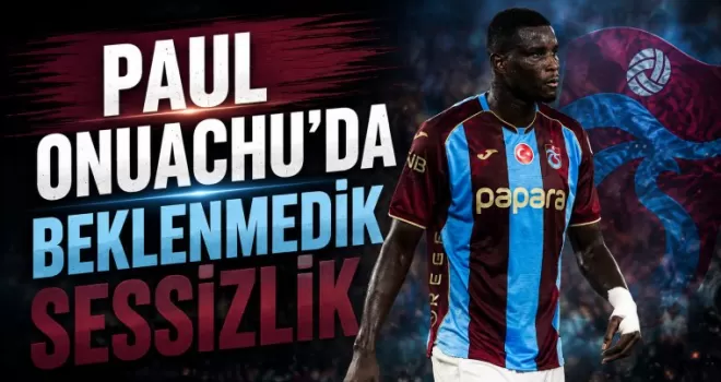 Paul Onuachu’da Beklenmedik Sessizlik