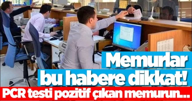 PCR testi pozitif çıkan memurun özel hizmet tazminatından kesinti yapılır mı?