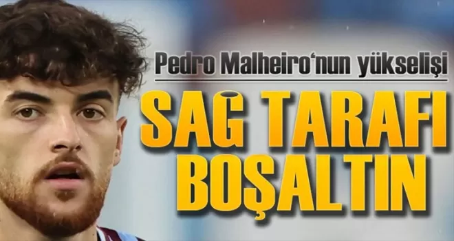 Pedro Malheiro’nun Yükselişi: Trabzonspor Sağ Kanatta Parlıyor