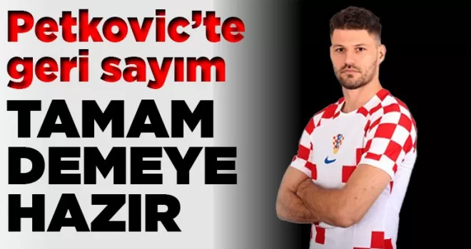 Petkovic’te geri sayım