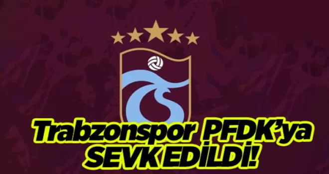 PFDK sevkleri açıklandı! Trabzonspor için şaşırtmayan karar