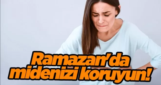 Ramazan’da midenizi koruyun! Bu uygulamaları 1 ay boyunca yapın...