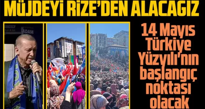 Recep Tayyip Erdoğan Rize’den seslendi