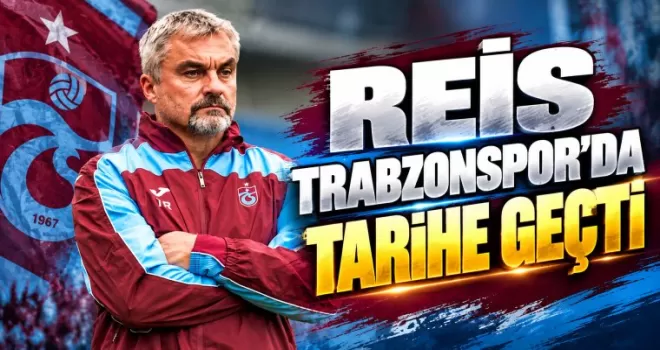 Reis Trabzonspor’da Tarihe Geçti