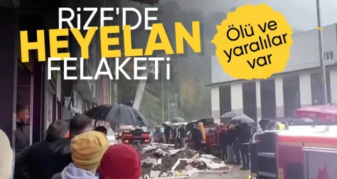 Rize’de heyelan: 1 ölü 4 yaralı
