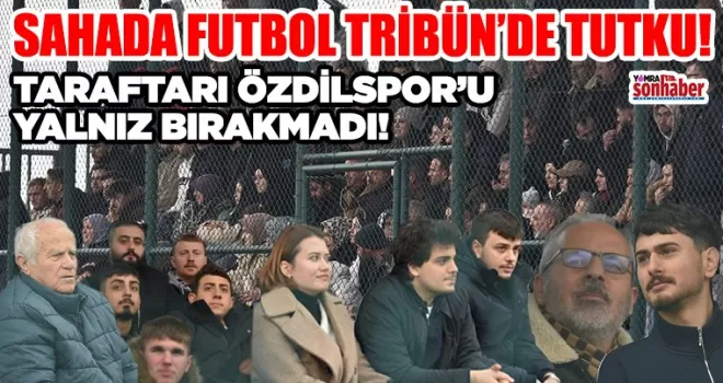 Sahada Futbol, Tribünde Tutku!