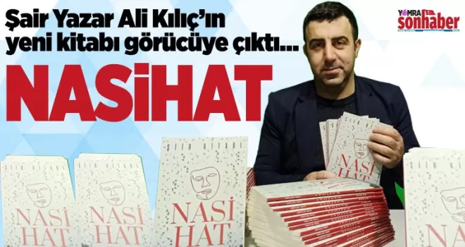 Şair Yazar Ali Kılıç’ın yeni kitabı görücüye çıktı…