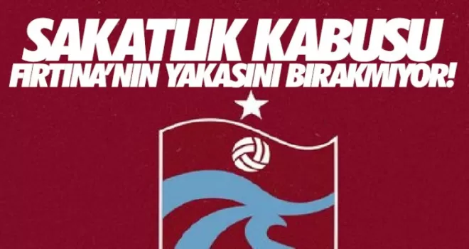 Sakatlık kabusu Trabzonspor'un yakasını bırakmıyor
