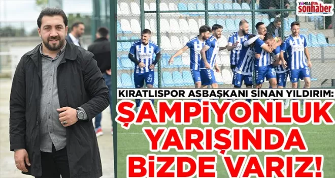 ŞAMPİYONLUK YARIŞINDA BİZDE VARIZ!